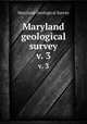 Maryland geological survey. v. 3, Maryland Geological Survey 