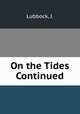 On the Tides Continued, Lubbock, J. 