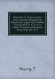 Outlines of Experiments and Inquiries Respecting Sound and Light. By Thomas Young, M. D. F. R. S. In a Letter to Edward Whitaker Gray, M. D. Sec. R. S., Young, T. 