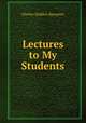 Lectures to My Students, Charles Haddon Spurgeon 
