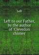 Left to our Father, by the author of 