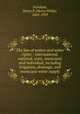The law of waters and water rights : international, national, state, municipal, and individual, including irrigation, drainage, and municipal water supply, Farnham, Henry P. (Henry Philip), 1863-1929 