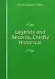 Legends and Records, Chiefly Historical, Charles Benjamin Tayler 