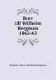 Brev till Wilhelm Bergman 1862-63, Bergman-Olson-Almska samlingarna 