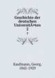 Geschichte der deutschen Universit¤ten. 2, Kaufmann, Georg, 1842-1929 