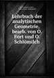 Lehrbuch der analytischen Geometrie, bearb. von O. Fort und O. Schlomilch, Karl Osmar A. Fort 