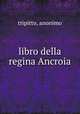 libro della regina Ancroia, tripitto, anonimo 