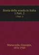 Storia della scuola in Italia. 1 Part. 2, Manacorda, Giuseppe, 1876-1920 