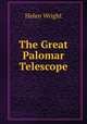 The Great Palomar Telescope, Helen Wright 