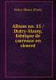 Album no. 15 / Dutry-Massy, fabrique de carreaux en ciment., Dutry-Massy (Firm) 