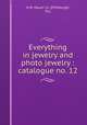 Everything in jewelry and photo jewelry : catalogue no. 12., H.M. Hauer Co. (Pittsburgh, Pa.) 