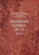 Legislation bulletin . 20-21, New York. State library, Albany. [from old catalog],Whitten, Robert Harvey, 1873- [from old catalog] 