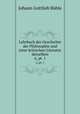 Lehrbuch der Geschichte der Philosophie und einer kritischen Literatur derselben. 6, pt. 1, Johann Gottlieb Buhle 