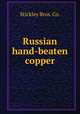 Russian hand-beaten copper., Stickley Bros. Co. 