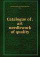 Catalogue of . art needlework of quality., Emma Louise Art Shop (Belmar, N.J.) 