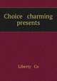 Choice & charming presents., Liberty & Co 
