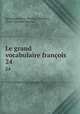 Le grand vocabulaire franois. 24, Sebastien-Roch Nicolas Chamfort 