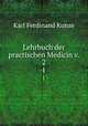 Lehrbuch der practischen Medicin v. 2. 1, Karl Ferdinand Kunze 