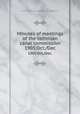 Minutes of meetings of the Isthmian canal commission.. 1905:Oct./Dec., Isthmian Canal Commission (U.S.)1905-1914. 