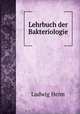 Lehrbuch der Bakteriologie, Ludwig Heim 