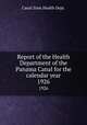 Report of the Health Department of the Panama Canal for the calendar year. 1926, Canal Zone.Health Dept. 