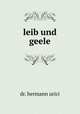 leib und geele, dr. hermann urici 