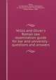 Willis and Oliver`s Roman law examination guide for bar and university : questions and answers, Willis, W. Addington (Walter Addington), b. 1862,Oliver, David Thomas,Williams, Walter Nalder, 1880- 