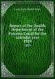 Report of the Health Department of the Panama Canal for the calendar year. 1929, Canal Zone.Health Dept. 