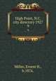 High Point, N.C. city directory 1927. 9, Miller, Ernest H., b.1876. 