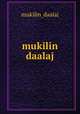 mukilin daalaj, mukilin_daalaj 