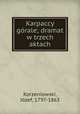 Karpaccy grale; dramat w trzech aktach, 