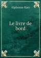 Le livre de bord, Alphonse Karr 