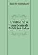 L`entre de la reine Marie de Mdicis Salon, 