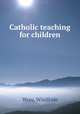 Catholic teaching for children, Wray, Winifride 