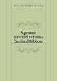 A protest directed to James Cardinal Gibbons, De Gavarelle, Mich. [from old catalog] 
