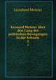 Leonard Meister ber den Gang der politischen Bewegungen in der Schweiz. 2, Leonhard Meister 