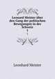 Leonard Meister ber den Gang der politischen Bewegungen in der Schweiz. 1, Leonhard Meister 
