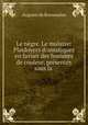 Le ngre. Le mulatre: Plaidoyers dramatiques en favuer des hommes de couleur, prsents sous la ., Auguste de Roosmalen 
