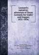 Leonard`s narrative; adventure of Zenas Leonard, fur trader and trapper, 1831-1836;, Leonard, Zenas, 1809-1858. [from old catalog],Wagner, William Finley, 1865- [from old catalog] ed 