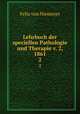 Lehrbuch der speciellen Pathologie und Therapie v. 2, 1861. 2, Felix von Niemeyer 