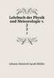 Lehrbuch der Physik und Meteorologie v. 2. 2, 