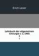 Lehrbuch der allgemeinen Chirurgie v. 2, 1905. 1, Erich Lexer 