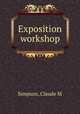 Exposition workshop, Simpson, Claude M 