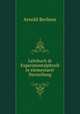 Lehrbuch dr Experimentalphysik in elementarer Darstellung, Arnold Berliner 