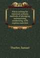 Prcis writing for American schools: methods of abridging, summarizing, condensing, with copious exercises, Thurber, Samuel 