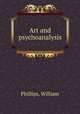 Art and psychoanalysis, Phillips, William 