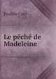 Le pch de Madeleine, Pauline Caro 