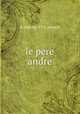 le pere andre, A. charma/ ET G . mancel 