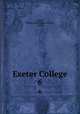 Exeter College. 6, Stride, William John Francis Keatley, 1865- 