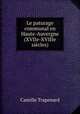 Le paturage communal en Haute-Auvergne (XVIIe-XVIIIe sicles), Camille Trapenard 